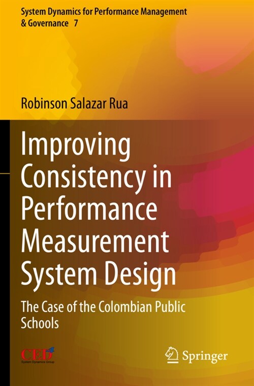 Improving Consistency in Performance Measurement System Design: The Case of the Colombian Public Schools (Paperback, 2023)