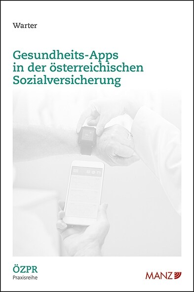 Gesundheits-Apps in der osterreichischen Sozialversicherung (Paperback)