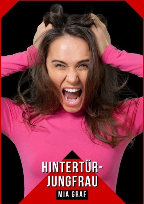 Hintert?-Jungfrau: Geschichten mit explizitem Sex f? Erwachsene (Paperback)