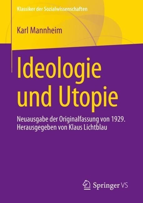 Ideologie Und Utopie: Neuausgabe Der Originalfassung Von 1929. Herausgegeben Von Klaus Lichtblau (Paperback, 2, 2. Aufl. 2024)