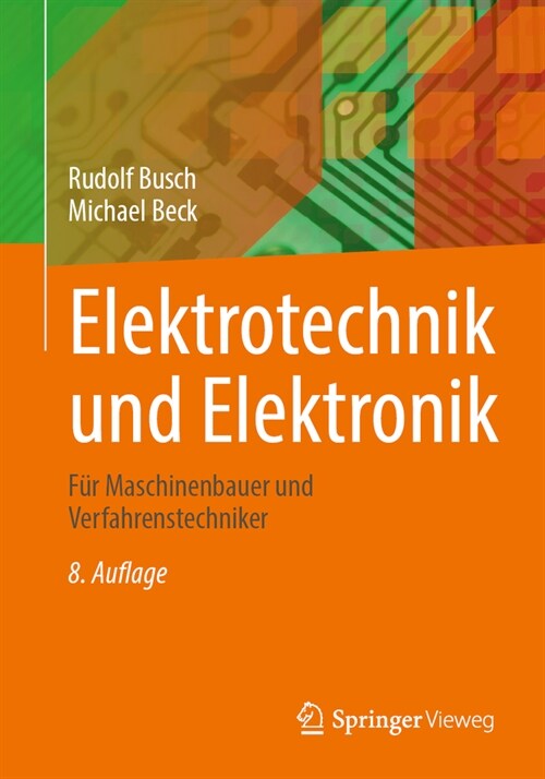 Elektrotechnik Und Elektronik: F? Maschinenbauer Und Verfahrenstechniker (Paperback, 8, 8., Neu Bearb.)