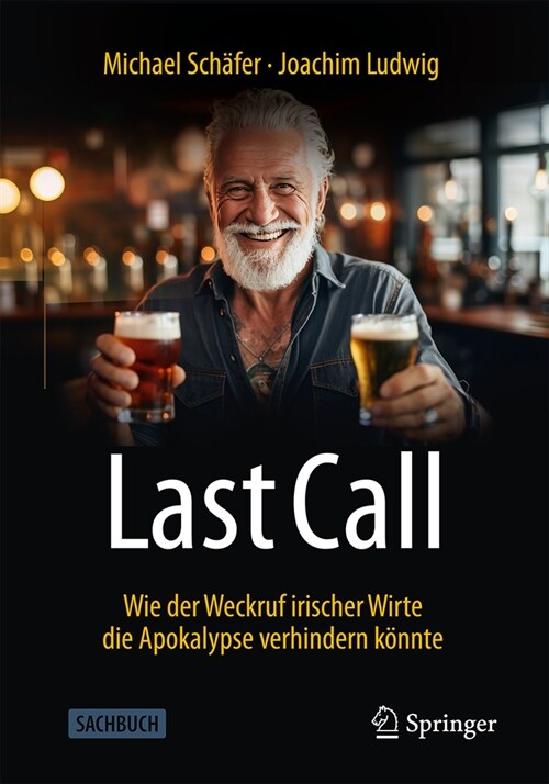 Last Call: Wie Der Weckruf Irischer Wirte Die Apokalypse Verhindern K?nte (Paperback, 1. Aufl. 2024)