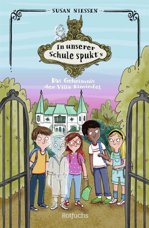 In unserer Schule spukts: Das Geheimnis der Villa Einsiedel (Hardcover)