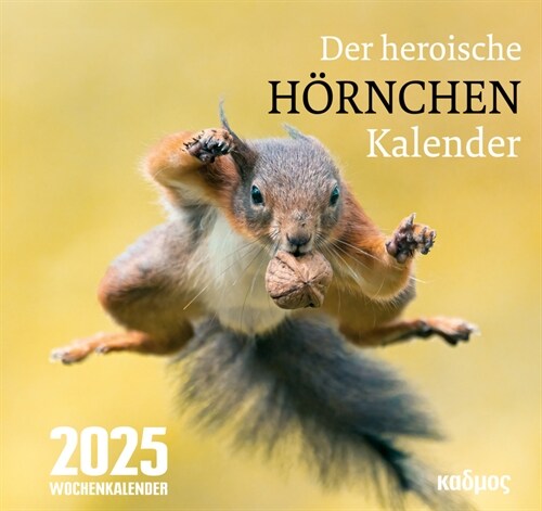 Der heroische Hornchenkalender (2025) (Calendar)