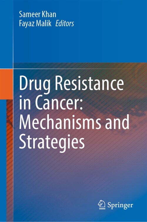Drug Resistance in Cancer: Mechanisms and Strategies (Hardcover)