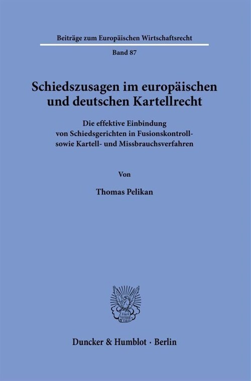 Schiedszusagen im europaischen und deutschen Kartellrecht. (Hardcover)