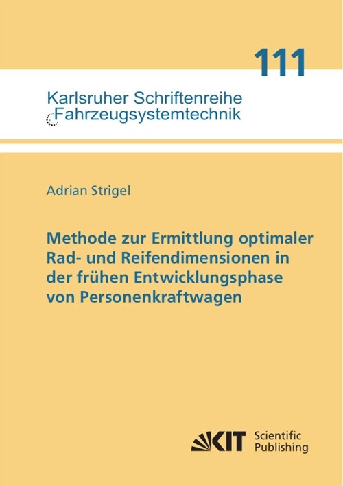 Methode zur Ermittlung optimaler Rad- und Reifendimensionen in der fruhen Entwicklungsphase von Personenkraftwagen (Paperback)