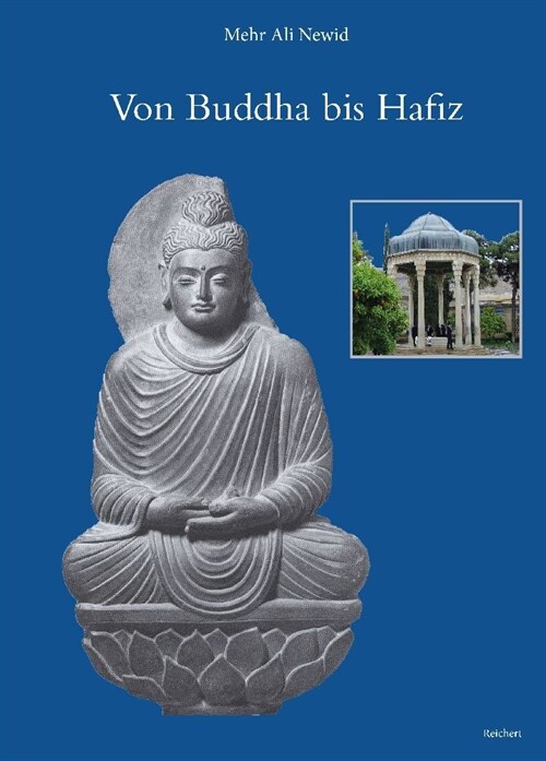 Von Buddha bis Hafiz - Aufsatze zu Indologie und Iranistik (Hardcover)
