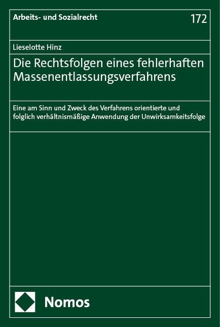 Die Rechtsfolgen Eines Fehlerhaften Massenentlassungsverfahrens: Eine Am Sinn Und Zweck Des Verfahrens Orientierte Und Folglich Verhaltnismassige Anwe (Paperback)