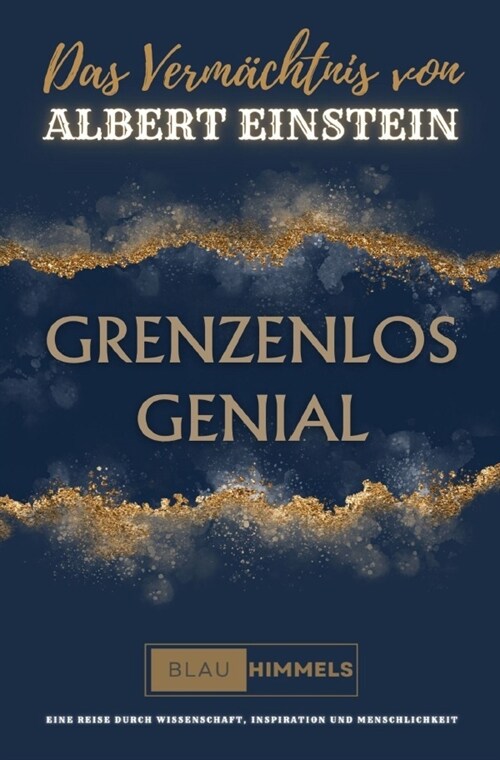 GRENZENLOS GENIAL | Das Vermachtnis von Albert Einstein (Paperback)
