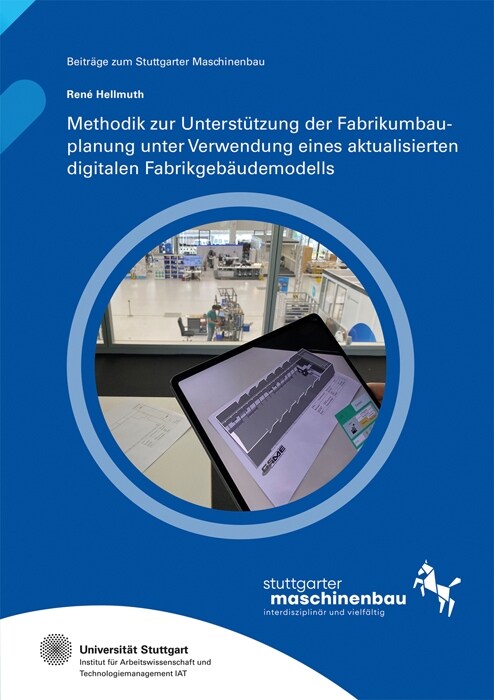 Methodik zur Unterstutzung der Fabrikumbauplanung unter Verwendung eines aktualisierten digitalen Fabrikgebaudemodells (Paperback)