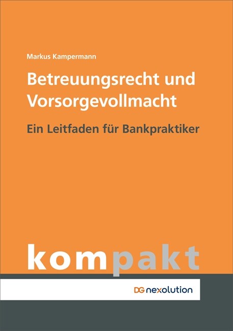 Betreuungsrecht und Vorsorgevollmacht (Paperback)