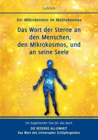 Das Wort der Sterne an den Menschen, den Mikrokosmos, und an seine Seele (Paperback)