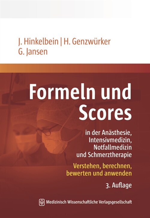 Formeln und Scores in Anasthesie, Intensivmedizin, Notfallmedizin und Schmerztherapie (Paperback)