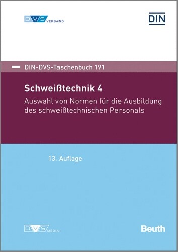 Schweißtechnik 4: Auswahl von Normen fur die Ausbildung des schweißtechnischen Personals (Paperback)