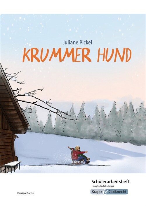 Krummer Hund - Juliane Pickel - Schulerarbeitsheft - G-Niveau (Pamphlet)