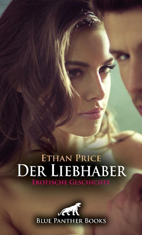 Der Liebhaber | Erotische Geschichte + 2 weitere Geschichten (Paperback)