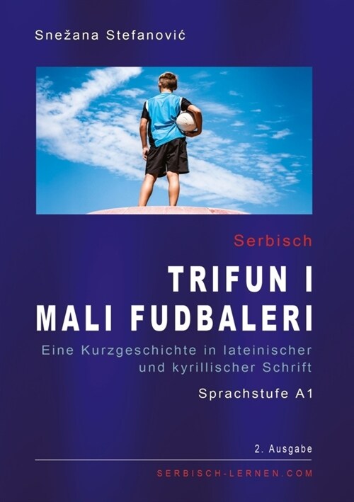Serbisch Trifun i mali fudbaleri, Sprachstufe A1 (Paperback)