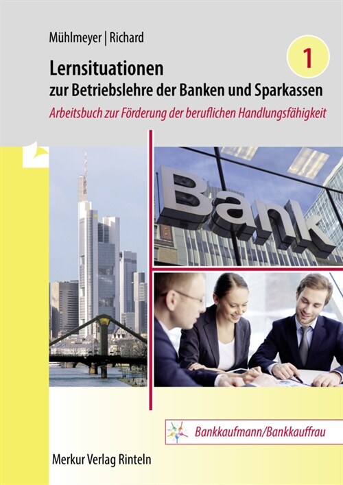 Lernsituationen zur Betriebslehre der Banken und Sparkassen Band 1 (Paperback)