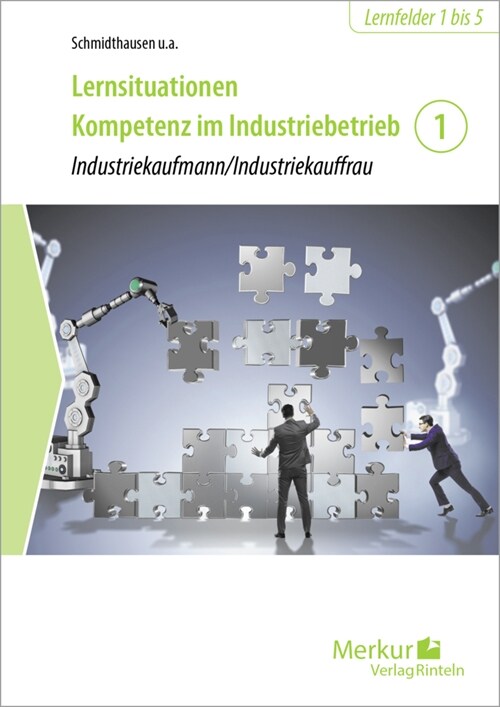 Lernsituationen Kompetenz im Industriebetrieb - Band 1 (Paperback)