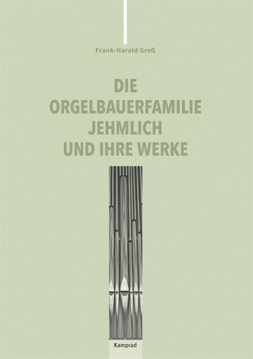 Die Orgelbauerfamilie Jehmlich und ihre Werke (Book)