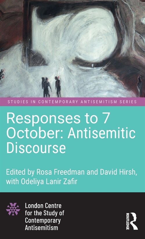 Responses to 7 October: Antisemitic Discourse (Hardcover)