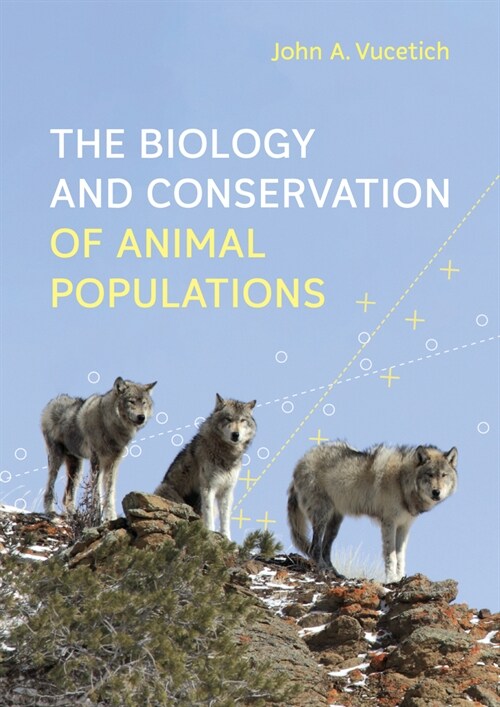 Biology and Conservation of Animal Populations (Hardcover)