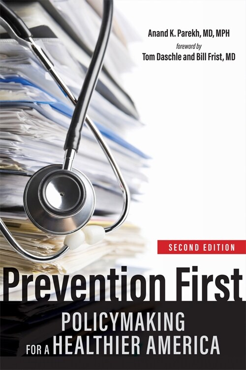 Prevention First: Policymaking for a Healthier America (Paperback, 2)