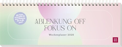 Tischkalender 2025 quer: Ablenkung OFF - Fokus ON (Calendar)