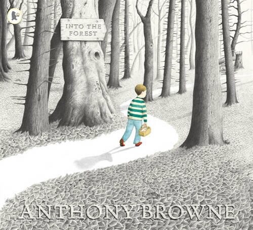 Browne: Into The Forest (앤서니 브라운-숲속으로) (Paperback)
