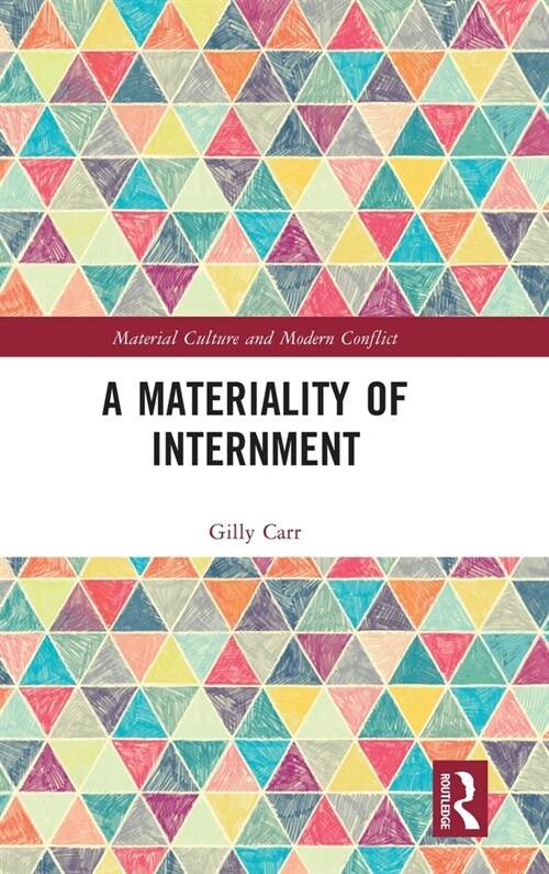 A Materiality of Internment (Hardcover, 1)