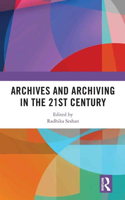 Archives and Archiving in the 21st century (Hardcover, 1)