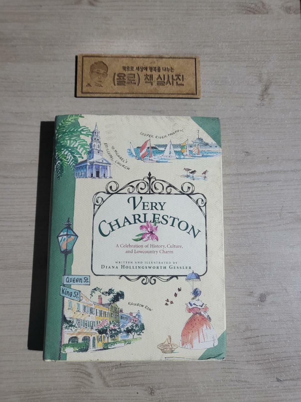 [중고] Very Charleston: A Celebration of History, Culture, and Lowcountry Charm (Hardcover)