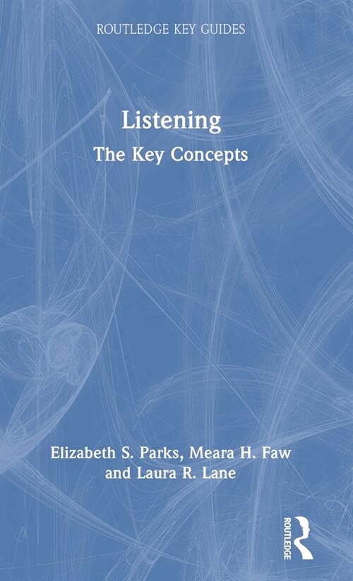 Listening : The Key Concepts (Hardcover)