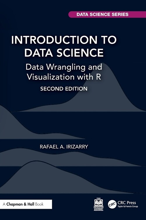 Introduction to Data Science : Data Wrangling and Visualization with R (Hardcover, 2 ed)