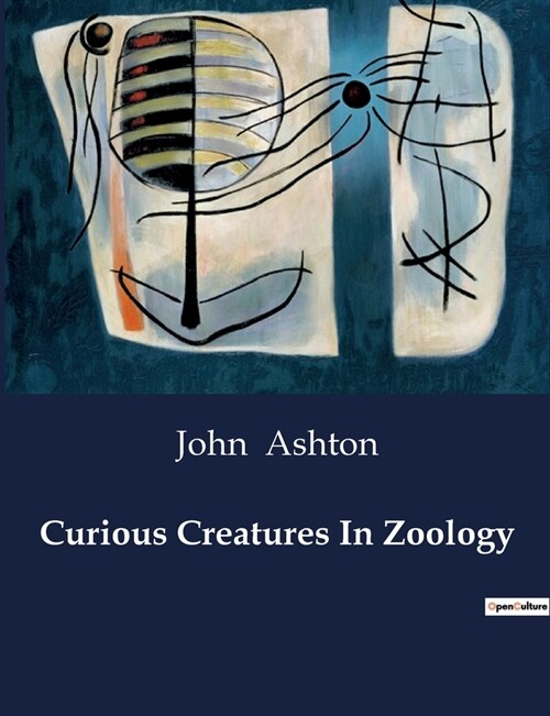 Curious Creatures In Zoology (Paperback)
