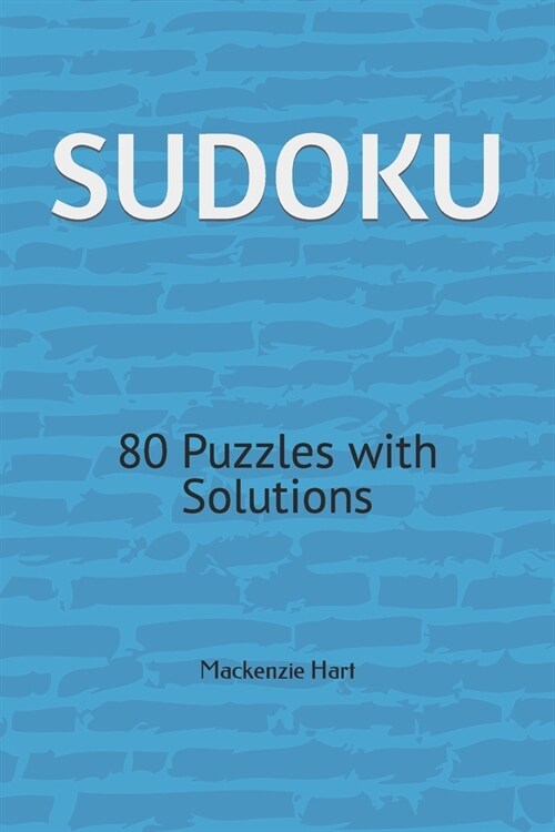 Sudoku: 80 Puzzles with Solutions (Paperback)