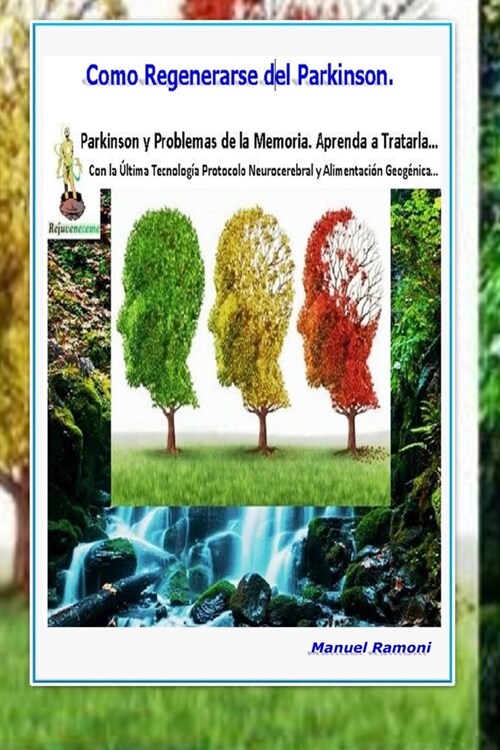 Como Regenerarse del Parkinson: Con Medicinas Alternativas de la Salud (Paperback)