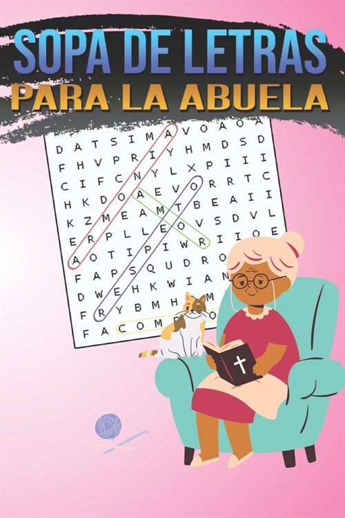 Sopa de Letras para la Abuela: Estimulante Mental - Dificultad Media y Alta - Entretenimiento Divertido para Envejecientes (Paperback)