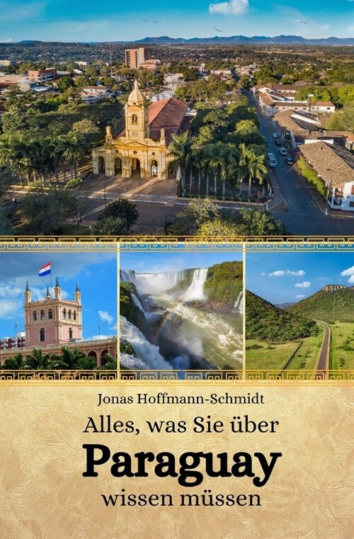 Alles, was Sie ?er Paraguay wissen m?sen (Paperback)