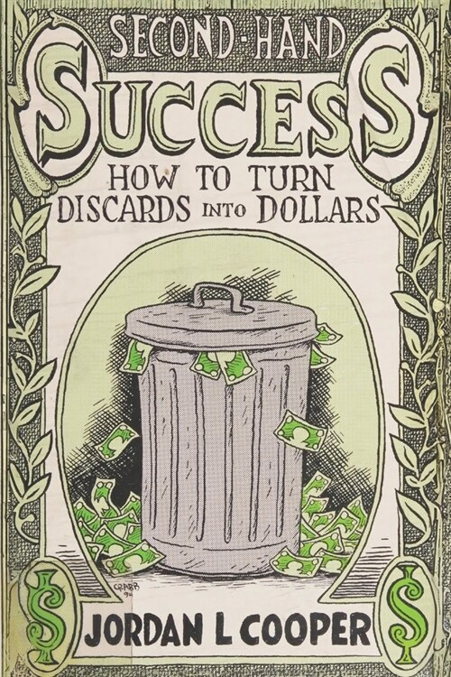 Second-Hand Success: How To Turn Discards into Dollars (Paperback)