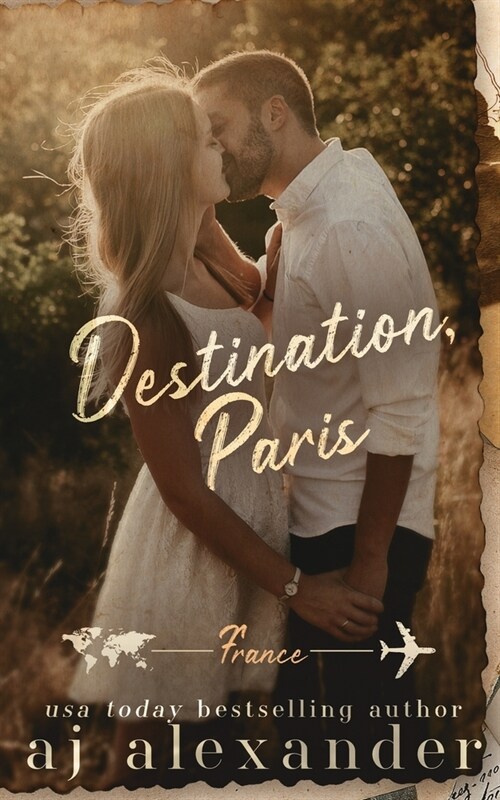 Destination, Paris: A Student/Teacher Destination Romance (Paperback)