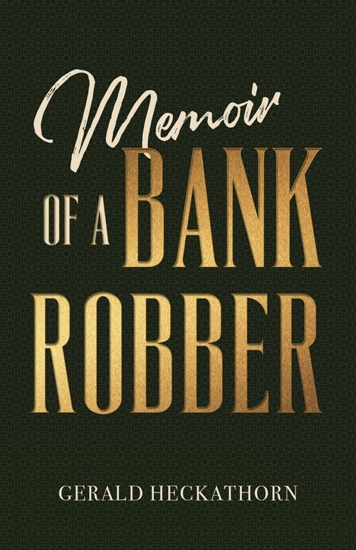 Memoir of a Bank Robber (Paperback)