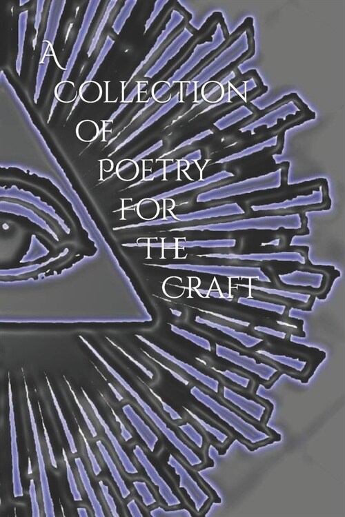 A Collection of Poetry for The Craft (Paperback)