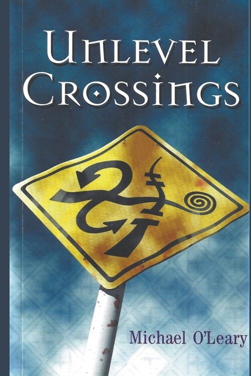 Unlevel Crossings (Paperback)