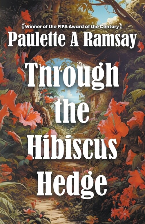 Through the Hibiscus Hedge (Paperback)