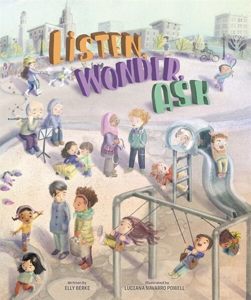 Listen, Wonder, Ask (Hardcover)