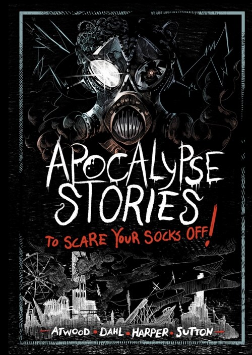 Apocalypse Stories to Scare Your Socks Off! (Hardcover)