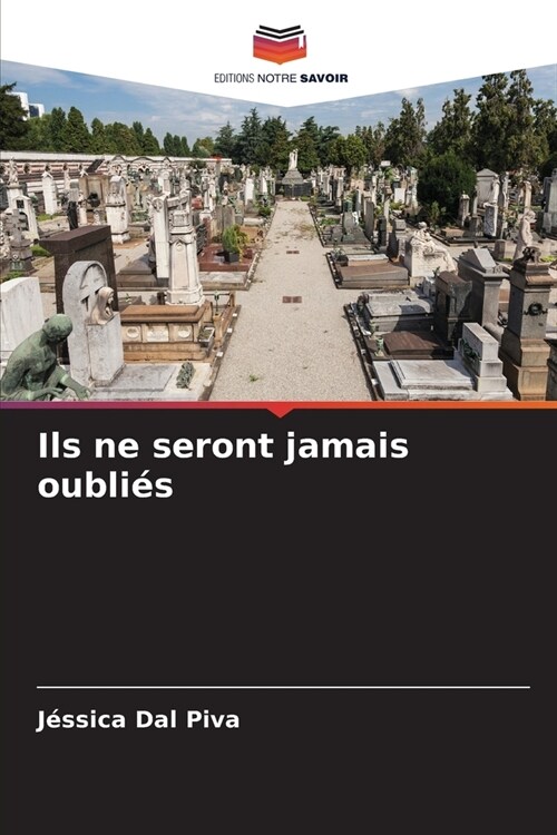 Ils ne seront jamais oubli? (Paperback)