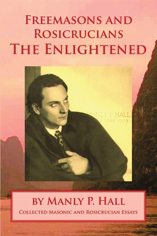 Freemasons and Rosicrucians - The Enlightened (Paperback)
